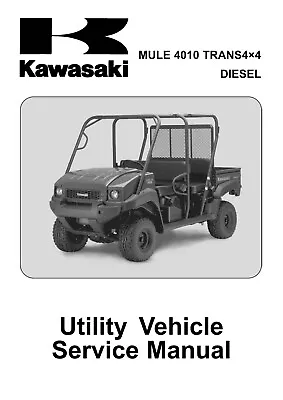 Buy 4010 Service Manual Fits Diesel UV Kawasaki Mule 4010 Trans 4X4 • 44.70$