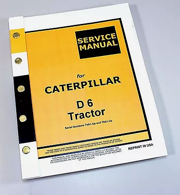 Buy Caterpillar D6 D6C Crawler Tractor Dozer Service Repair Manual 74A1 Up 76A1 Up • 46.97$
