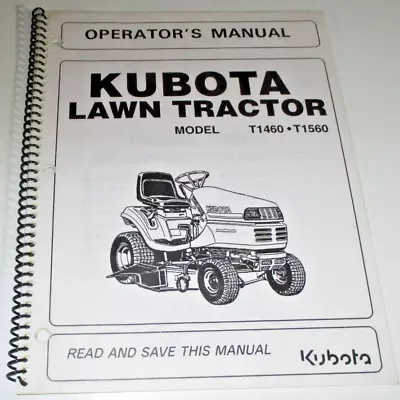 Buy *Kubota T1460 T1560 Lawn Garden Tractor Operators & Maintenance Manual OEM 6/02 • 19.49$