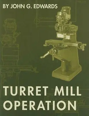 Buy Milling Machine Operation Book-Project Based Courses-Bridgeport Mill-NEW!        • 62.99$