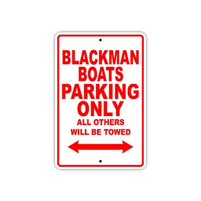 Buy Blackman Boats Parking Only Boat Ship Notice Decor Novelty Aluminum Metal Sign • 39.99$