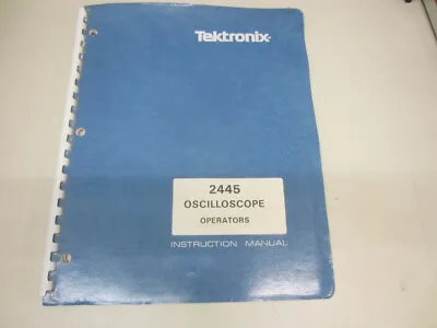 Buy Vintage Tektronix 2445 OSCILLOSCOPE Operators Instruction Manual 070-3830-00 • 9.99$