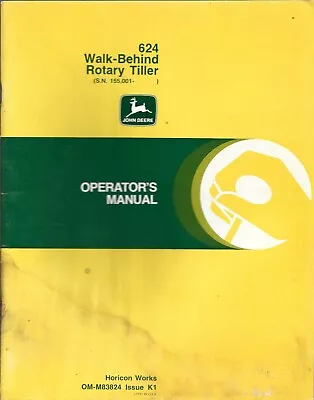 Buy John Deer Model 624 Walk Behind Rotary Tiller Operator's Manual SN 155,001- • 10$