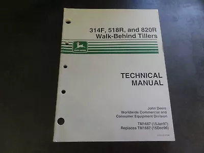 Buy John Deere 314F 518R 820R Walk-Behind Tillers Technical Manual  TM1687  1997 • 20$