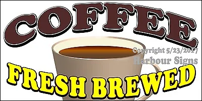 Buy Coffee Fresh Brewed DECAL Food Truck Vinyl Sticker Concession (Choose Your Size) • 14.99$