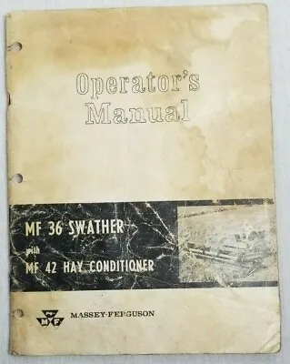 Buy Massey Ferguson MF 36 Swather With MF 42 Hay Conditioner - Operator's Manual • 10$