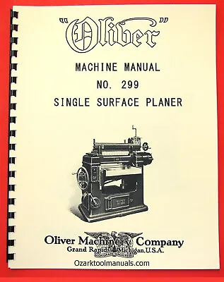 Buy OLIVER No. 299 24  X 8  Wood Planer Owner's And Parts Manual 1090 • 45$