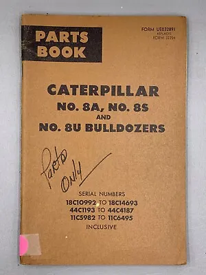 Buy Caterpillar No.8a, No. 8s, & No.8u Bulldozers Parts Book Ue032891 Replaces 32254 • 8.95$