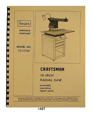 Buy Sears Craftsman 113.23100 10 Inch Radial Arm Saw Op & Parts Manual #1497 • 17.50$