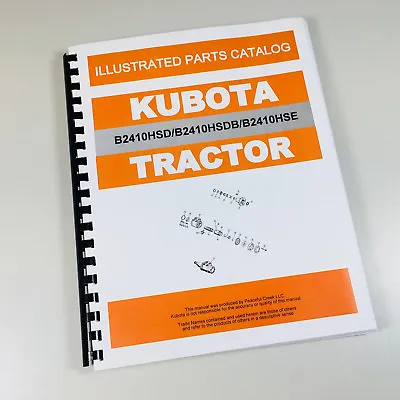 Buy Kubota B2410 Hsd Hsdb Hsde Tractor Parts Assembly Manual Catalog Exploded Views • 28.97$