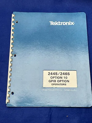 Buy Tektronix 2445 / 32465 Opt. 10 Gpib Oscilloscope Operator User Manual • 19.99$