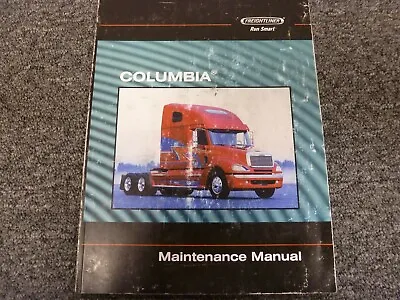 Buy 2000 Freightliner Columbia CL112 CL120 Truck Owner Operator Maintenance Manual • 139.80$