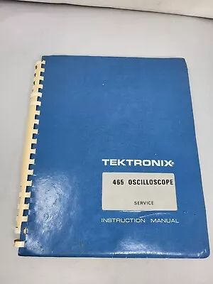Buy Original Tektronix 465 Oscilloscope Service Instruction Manual • 29.95$