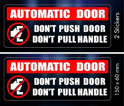 Buy 2 X Sticker Sign Automatic Door Don't Pull Handle Bus Coach Taxi Shop Office Tra • 4.80$