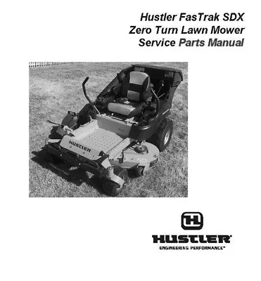 Buy Service Parts Manual Fits Hustler FasTrak SDX Zero Turn Lawn Mower 104 • 23$