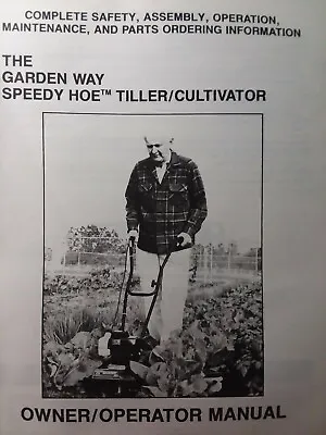 Buy Garden Way Speedy Hoe Tiller Cultivator Walk-Beh Owner & Parts Manual Troy-Bilt • 49.29$