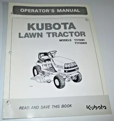 Buy Kubota T1700H T1700HX Lawn Garden Tractor Operators Maintenance Manual ORIGINAL! • 31.49$