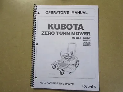 Buy Kubota ZG124 ZG123 ZG127 ZG 124 123 127 E ZTR Mower Owners & Maintenance Manual • 35$