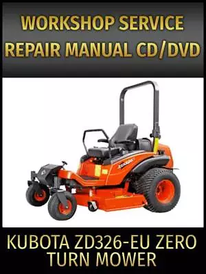 Buy Kubota ZD326-EU Zero Turn Mower Service Repair Manual On CD • 18.95$