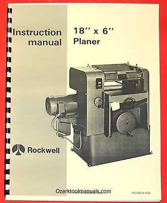 Buy ROCKWELL New 18  X 6  Wood Planer Owner Instruction Operator Parts Manual 0614 • 20$
