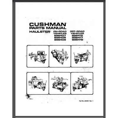 Buy Cushman Haulster , Truckster 898407 Thru  898418 Parts MANUAL 97 Pgs Comb Bound • 19.99$