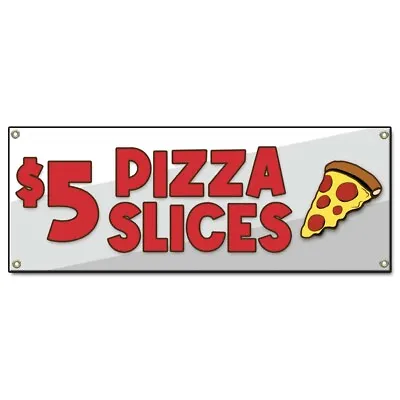 Buy $5 Pizza Slice Banner Concession Stand Food Truck Single Sided • 18.99$