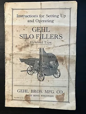 Buy Gehl Bros. Mfg. Co.  Silo Fillers Flywheel Type Operating Instructions • 4.99$