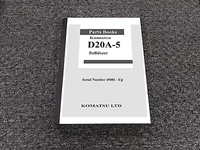Buy Komatsu D20A-5 Bulldozer Parts Catalog Manual Book S/N 45001- • 279.30$