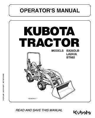 Buy Kubota Tractor BX25DLB LA240A BT602 Operator Instruction Maint Manual • 25$