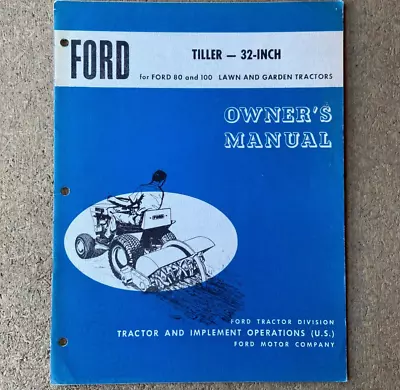 Buy Original Ford 32-Inch Tiller For 80 & 100 Lawn Garden Tractor Owner's Manual • 14.95$