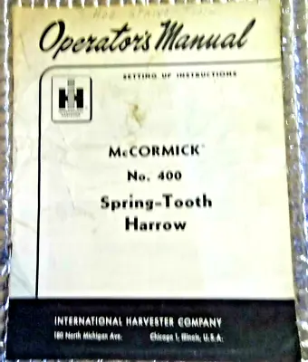 Buy International Harvester Operator Manual McCormick No 400 Spring Tooth Harrow • 12.95$