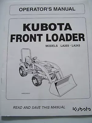 Buy Kubota Front Loader Operator's Manual Models LA203, LA243 • 8$
