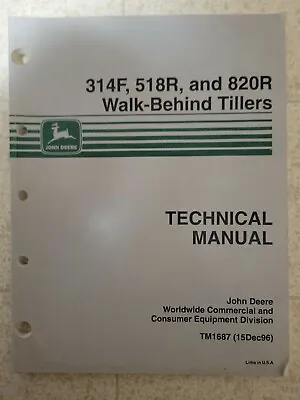 Buy 314F, 518R And 820R.  Walk Behind Tiller Technical Manual. TM1687 • 16$