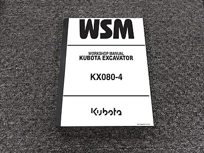 Buy Kubota KX080-4 Excavator Shop Service Repair Workshop Manual • 209.30$