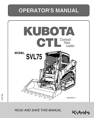 Buy 75 Compact Track Loader Operator's Maintenance Manual Kubota SVL75 SVL75 • 25.97$