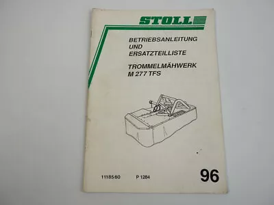 Buy Stoll M277TFS Drum Mower Operating Instructions Spare Parts List 1996 • 27.07$