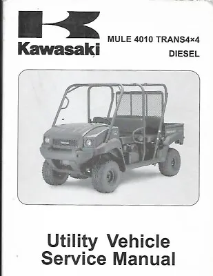 Buy Kawasaki Mule 4010 Trans 4x4 Diesel Utility Vehicle Service Manual • 59.99$