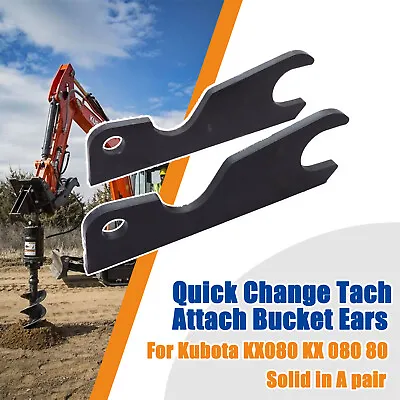 Buy Quick Change Tach Attach Bucket Ears Attachment For Kubota KX080 KX 080 80 • 99.99$