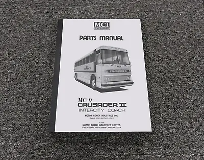 Buy 1981 MCI MC-9 MC-9A MC-9B Crusader II Coach Bus Parts Catalog & Service Manual • 536.40$