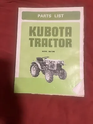 Buy KUBOTA Tractor Model B6100 ~ Illustrated Parts List • 24.99$