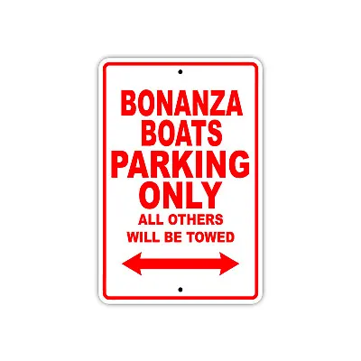 Buy Bonanza Boats Parking Only Boat Ship Notice Decor Novelty Aluminum Metal Sign • 9.99$