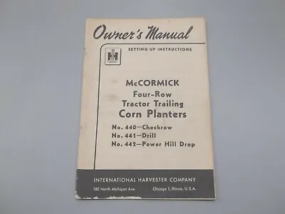 Buy IH McCormick 440 441 442 4-Row Tractor Trailing Corn Planters Owner's Manual • 20$