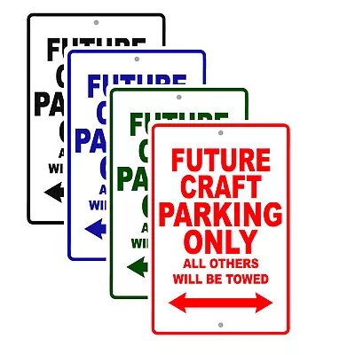 Buy Future Craft Parking Only Boat Ship Yacht Marina Lake Dock Aluminum Metal Sign • 12.99$