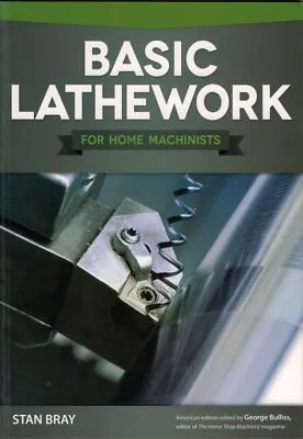 Buy Basic Lathework For Home Shop Machinists • 14.99$