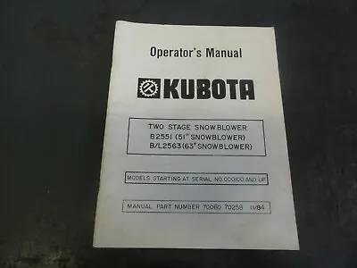 Buy Kubota B2251 B/L2563 Two Stage Snowblower Operator's Manual   70060 70258 • 16.95$