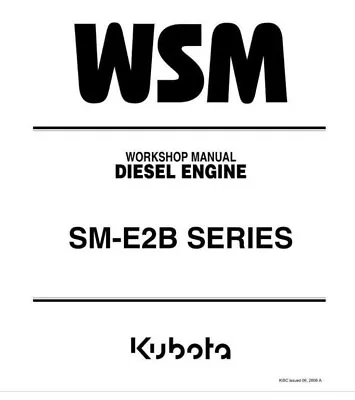 Buy Kubota SM-E2B Series Diesel Engine Workshop Shop Manual Repair Maintenance • 23.50$