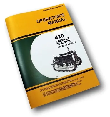 Buy Operators Manual For John Deere 420 420C Crawler Tractor Dozer Owners 100001-Up • 16.97$