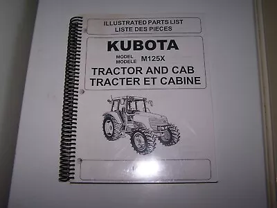 Buy Kubota Illustrated Parts List Manual Model M125x Tractor And Cab • 79$