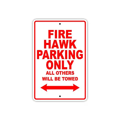 Buy Fire Hawk Parking Only Boat Ship Decor Novelty Notice Aluminum Metal Sign • 11.99$