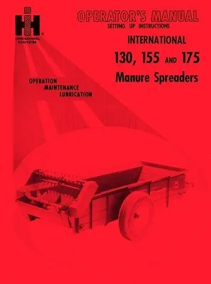Buy INTERNATIONAL 130 155 175 Manure Spreader Operators Manual • 12.21$